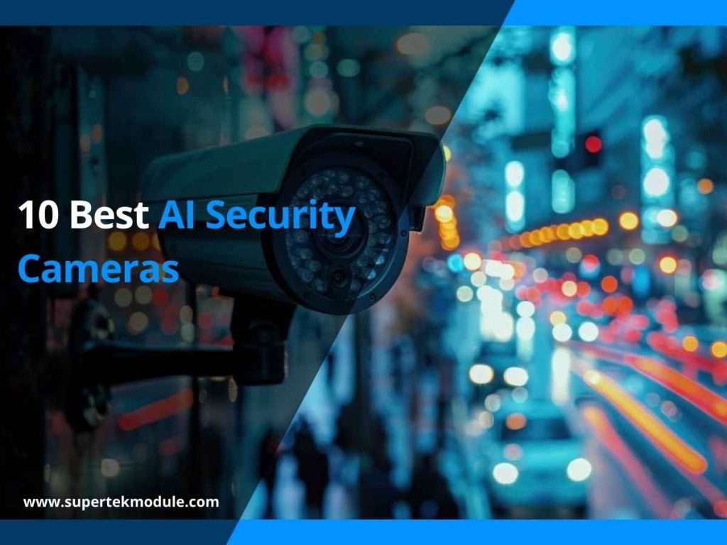 10 Best AI Security Cameras 8