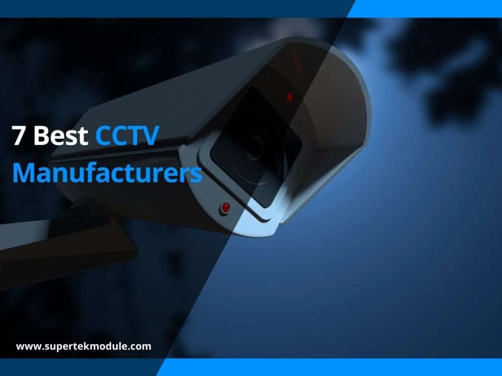 7 Best CCTV Manufacturers 5