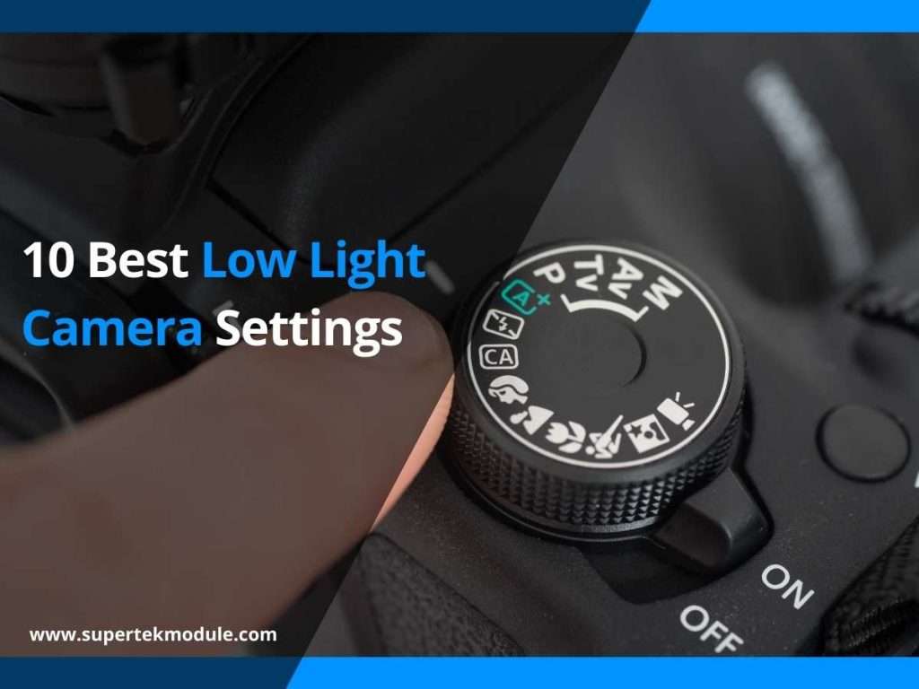 10 Best Low Light Camera Settings 5