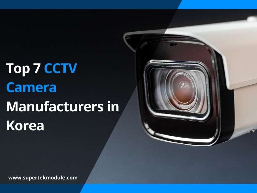Top 7 CCTV Camera Manufacturers in Korea 10
