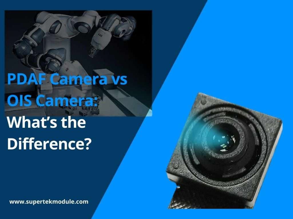 PDAF Camera vs OIS Camera: What’s the Difference? 4