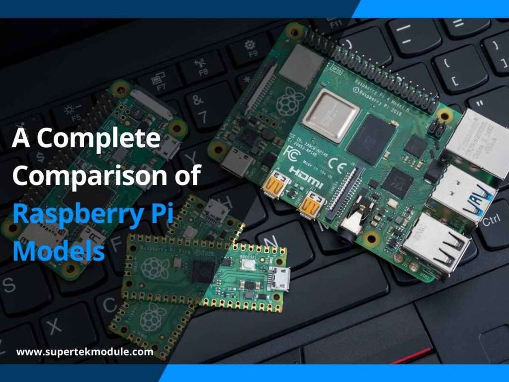 A Complete Comparison of Raspberry Pi Models 9