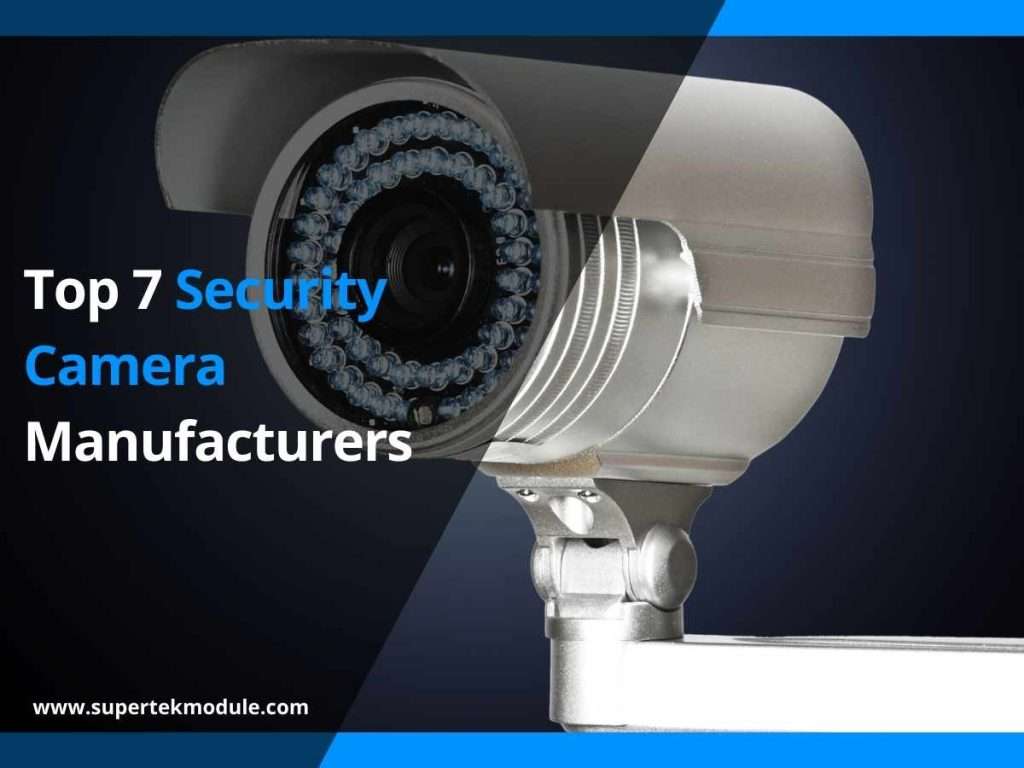Top 7 Security Camera Manufacturers 1