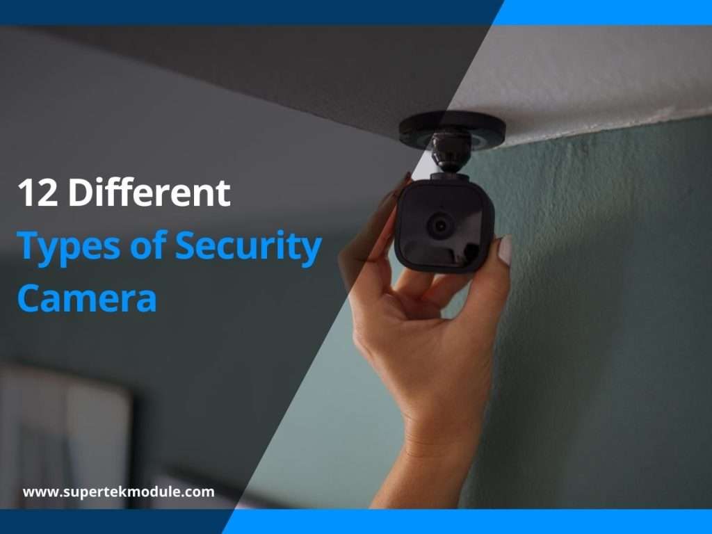 12 Different Types of Security Camera 9
