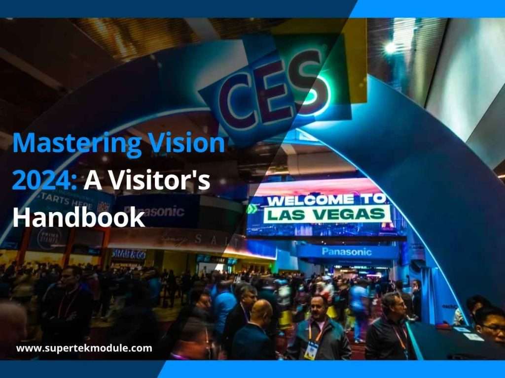 Mastering Vision 2024: A Visitor's Handbook 10