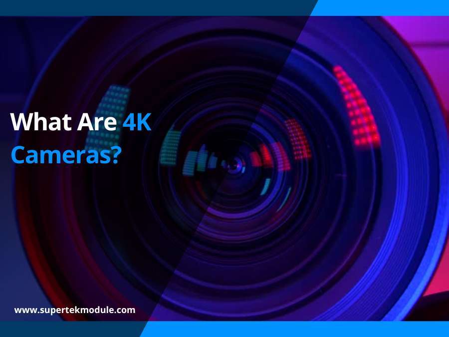 What Are 4K Cameras? 3