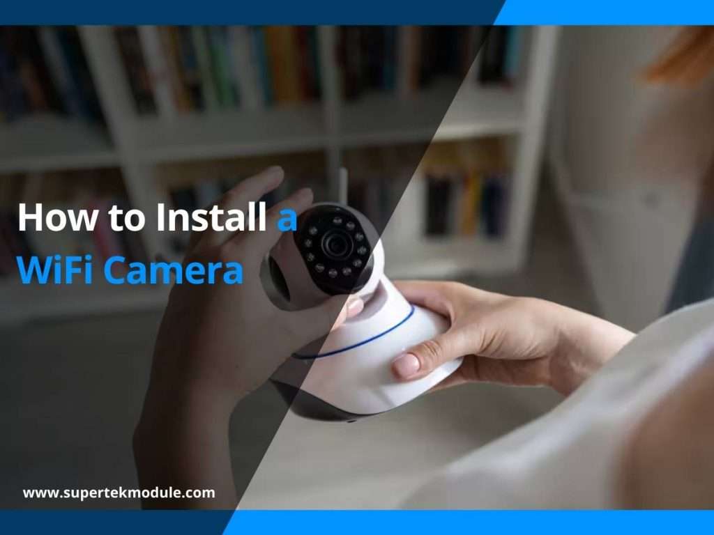 How to Install a WiFi Camera 6