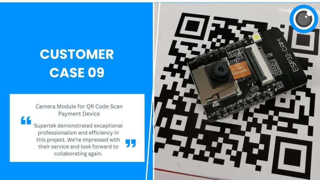 Customer Case 09: Camera Module for QR Code Scan Payment Device 1